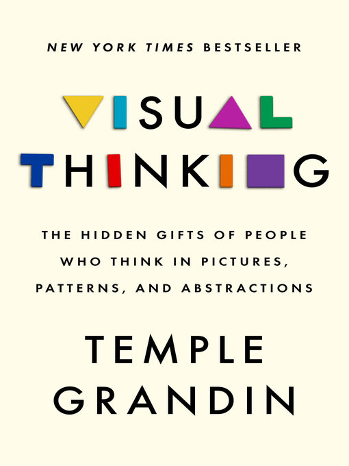 Title details for Visual Thinking by Temple Grandin, Ph.D. - Available